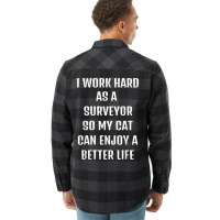 I Worked Hard As A Surveyor For My Cats Lifestyle T Shirt Flannel Shirt | Artistshot