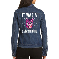 It Was A Catastrophe Cat Lover Dad Jokes Kitten Punchline T Shirt Ladies Denim Jacket | Artistshot