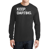 Keep Darting Dart Player Darts Dartboard Triple 20 Darter T Shirt Long Sleeve Shirts | Artistshot