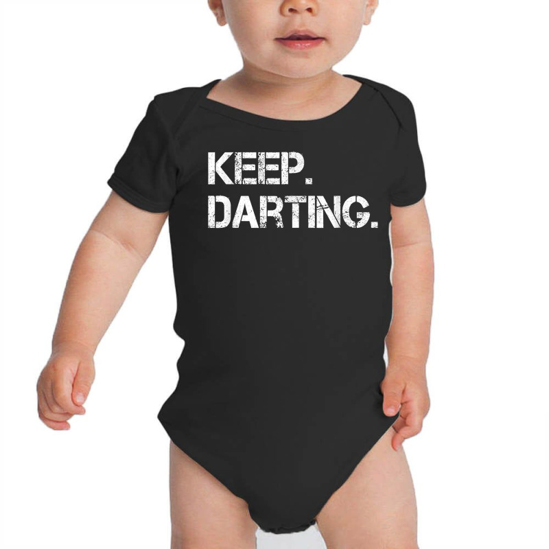 Keep Darting Dart Player Darts Dartboard Triple 20 Darter T Shirt Baby Bodysuit by jessamynb4pru | Artistshot