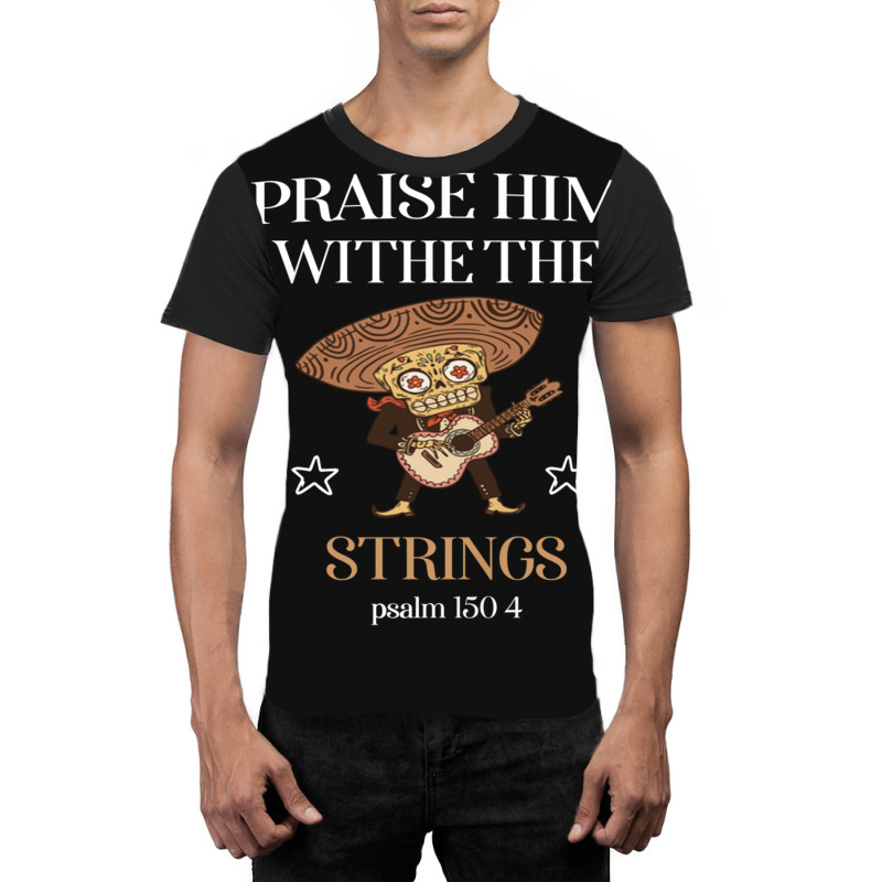 Praise Him With The Strings  Christian Gift2 Graphic T-shirt by JacquelineNoneJordan | Artistshot