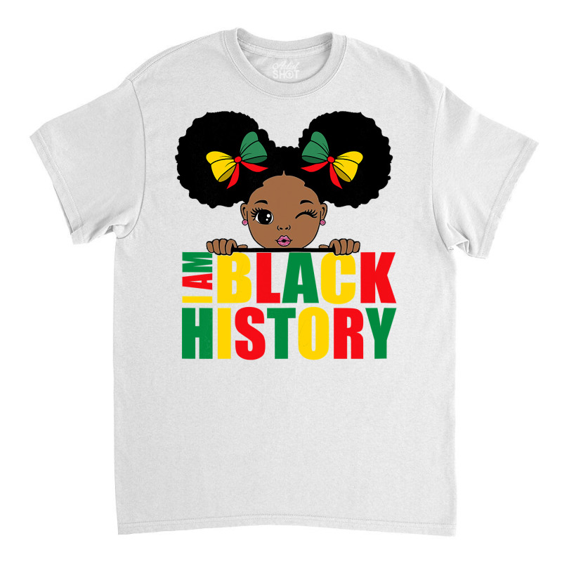 I'm Black History Black History Month Cute Black Kid Toddler T Shirt Classic T-shirt by TeaMenShop | Artistshot