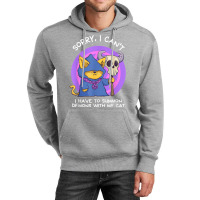 Sorry I Can't I Have To Summon Demons With My Cat Unisex Hoodie | Artistshot