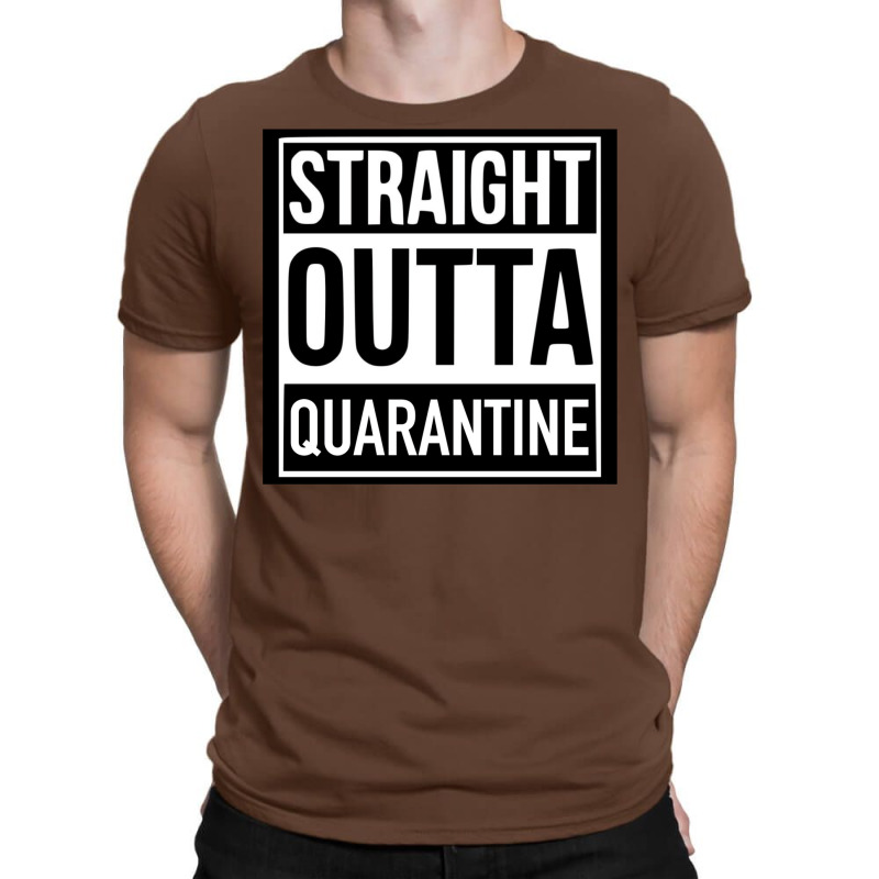 Straight Outta Quarantine T-Shirt by jorsievinettc | Artistshot