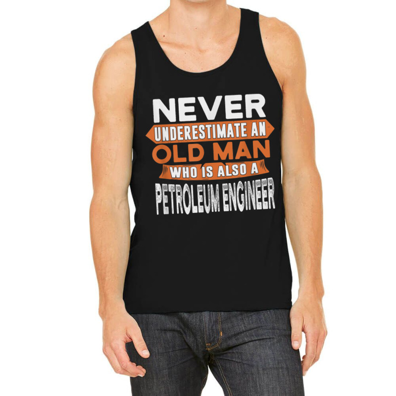 Mens An Petroleum Engineer Tank Top | Artistshot