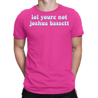 Lol Youre Not Joshua Bassett  Kids Pullover Funny T-shirt | Artistshot