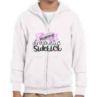 Mommy's Dramatic Sidekick Youth Zipper Hoodie | Artistshot