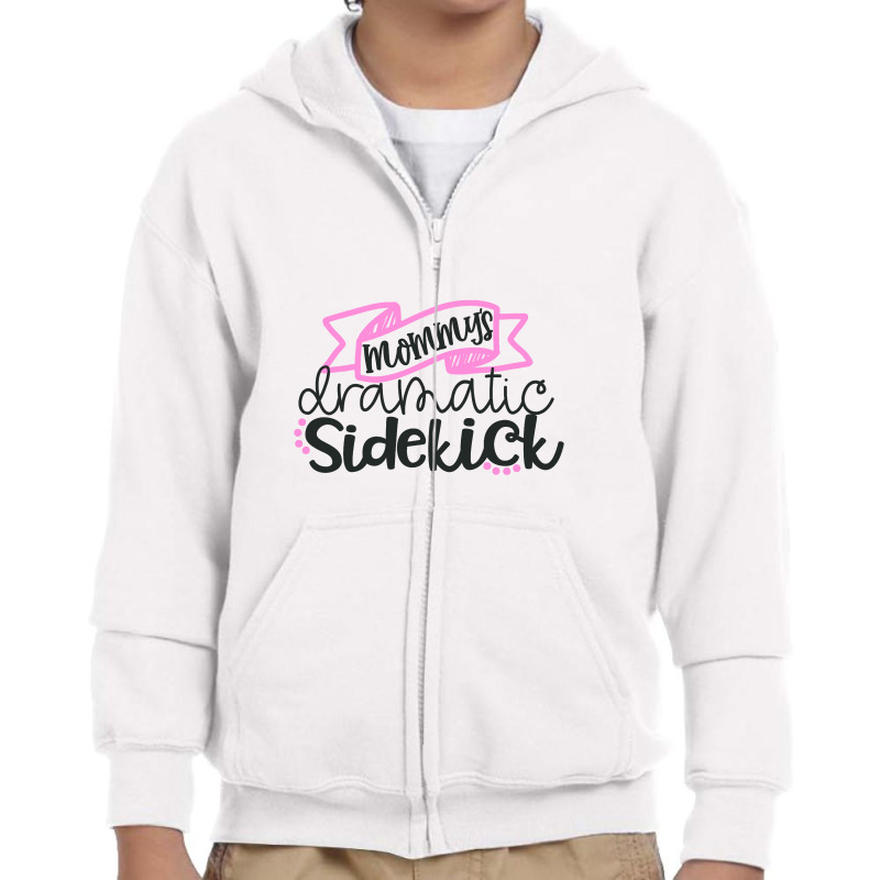 Mommy's Dramatic Sidekick Youth Zipper Hoodie by thedesignlove | Artistshot