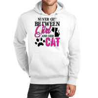 Never Get Between Girl And Her Cat For Light Unisex Hoodie | Artistshot