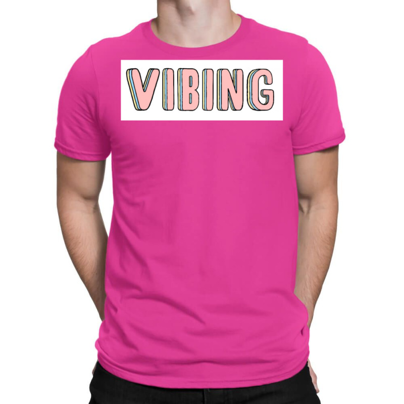 Vibing T-shirt | Artistshot