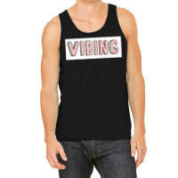 Vibing Tank Top | Artistshot