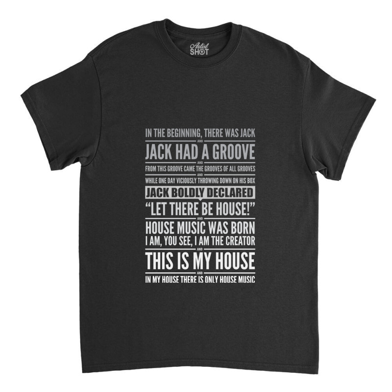 Jack's House  White On Black Classic T-shirt by BlondinaKovacevic | Artistshot