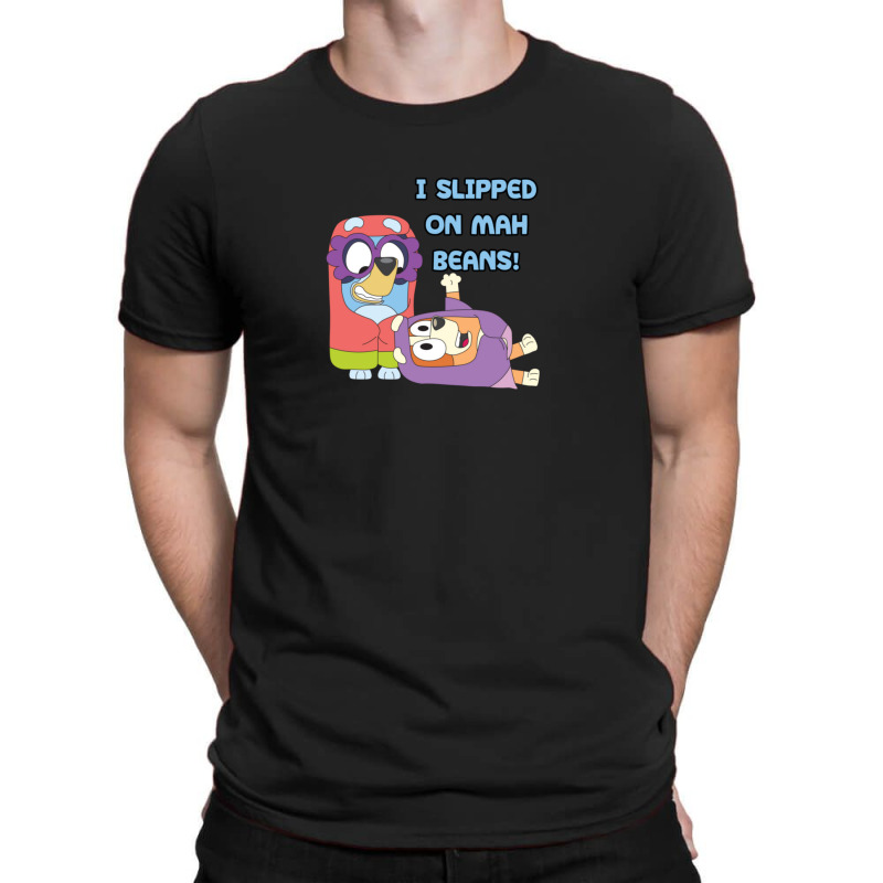 I Slipped On My Beans T-shirt | Artistshot