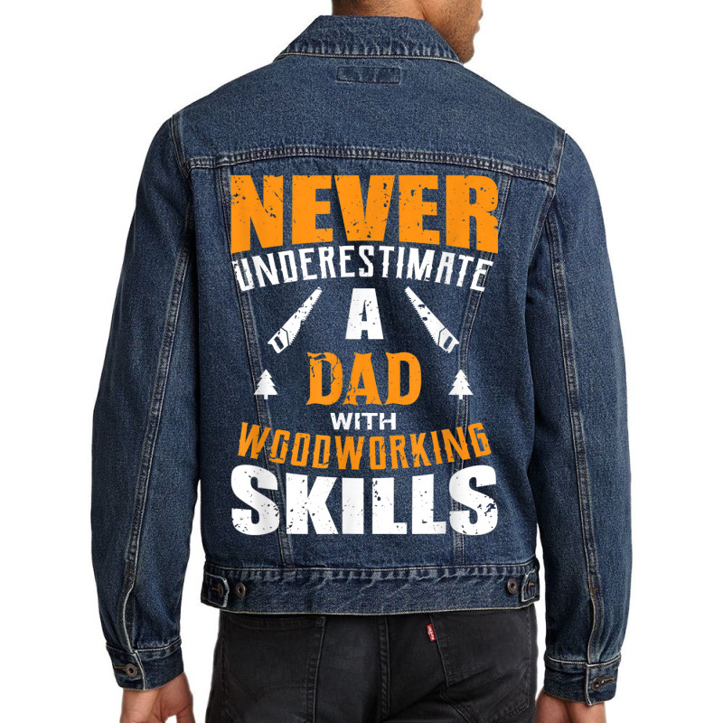 Mens Mens Funny Woodworking Lover Dad Shirt Gift Carpenter Tshirt Men Denim Jacket | Artistshot