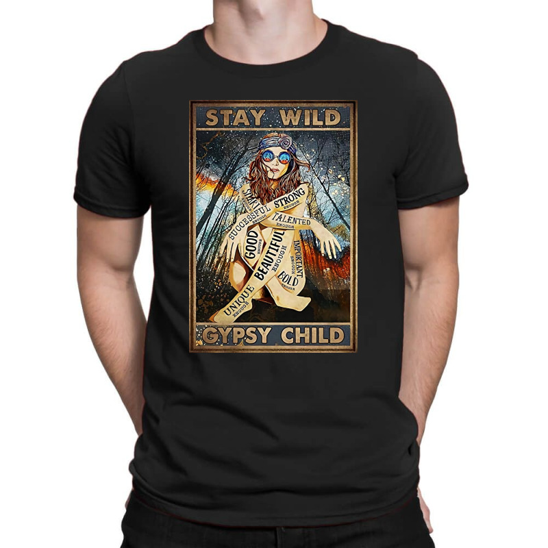 Stay Wild T-Shirt by Woljo | Artistshot