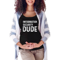 Information Security Dude Distressed Info Sec T Shirt Maternity Scoop Neck T-shirt | Artistshot