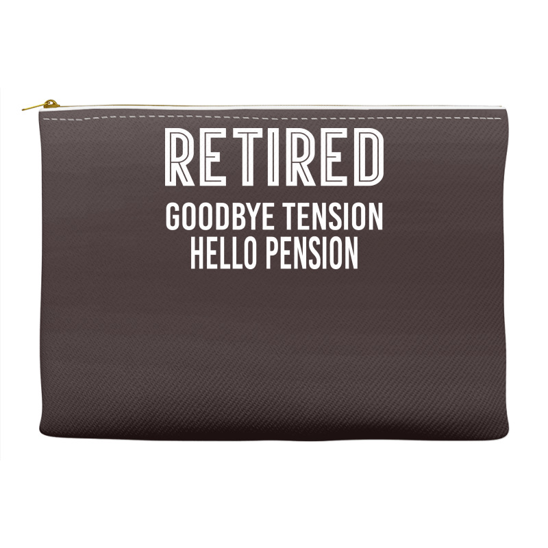 Retired Goodbye Tension Hello Pensiyon Accessory Pouches | Artistshot