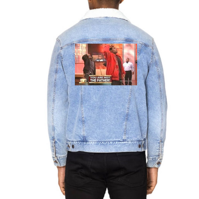 You Are Not The Father Unisex Sherpa-lined Denim Jacket | Artistshot