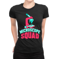 Microscope Squad Funny Sayings Microscopes Biologist T Shirt Ladies Fitted T-shirt | Artistshot