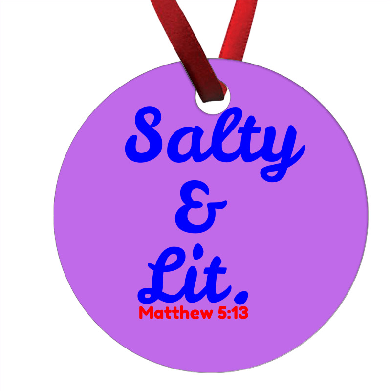 Salty And Lit Ornament | Artistshot