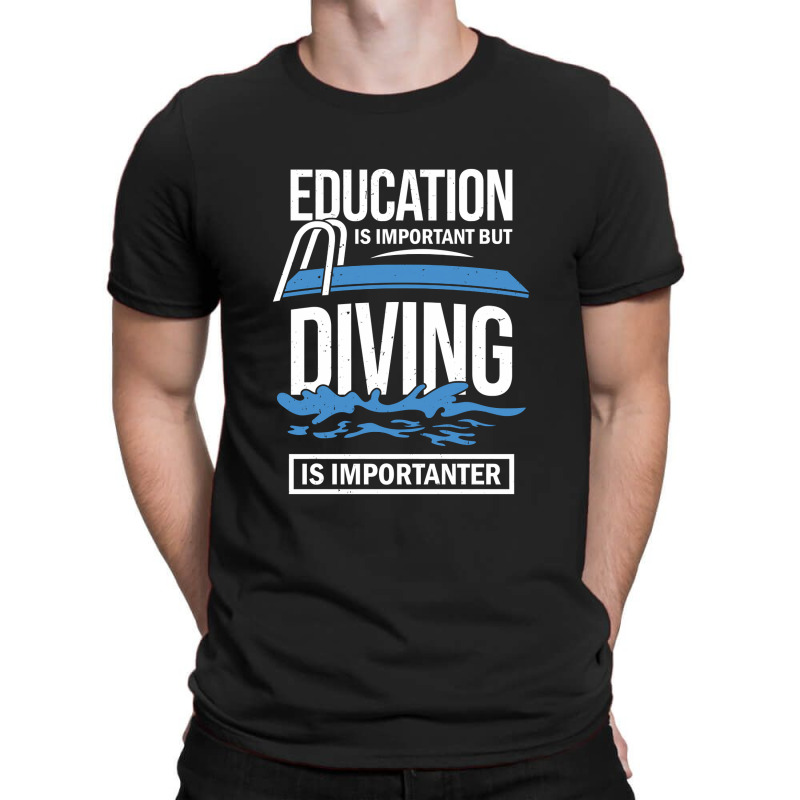 Education Is Important But Diving Is Importanter T-shirt | Artistshot