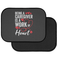 Being A Caregiver Is A Work Of Heart Rear Car Mat | Artistshot