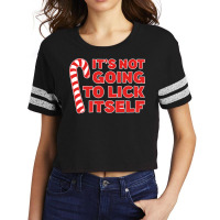 It's Not Going To Lick Itself Sweatshirt Christmas Shirt Sweatshirt Scorecard Crop Tee | Artistshot