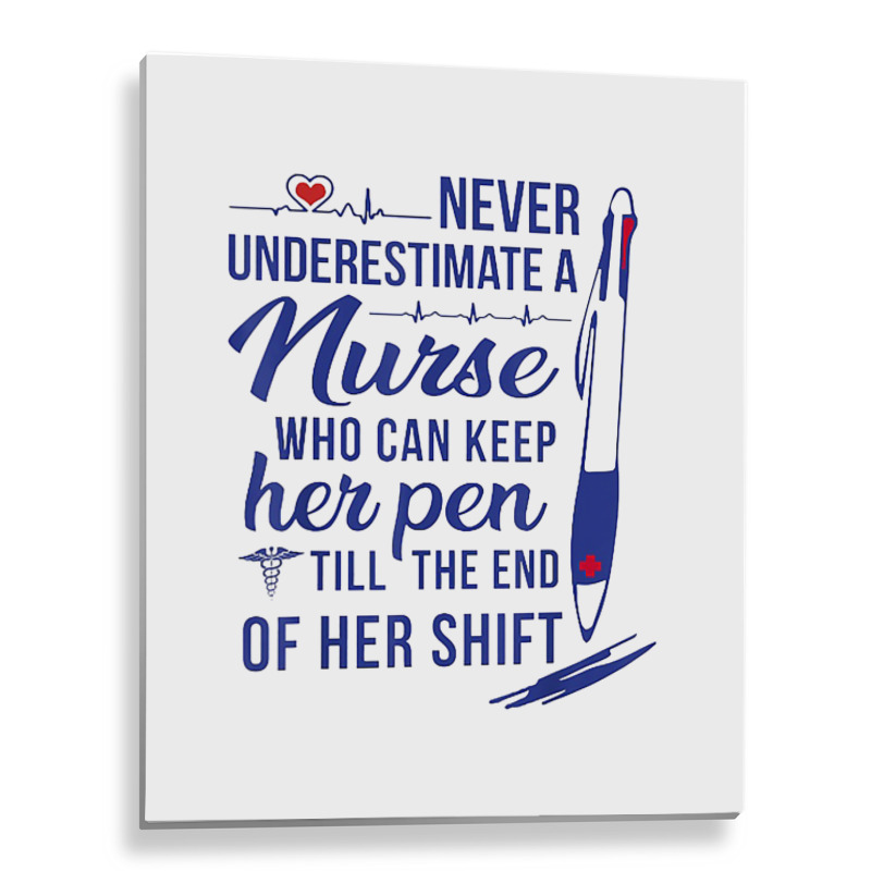 A Nurse Who Can Keep Har Pen Tshirt Metal Print Vertical | Artistshot