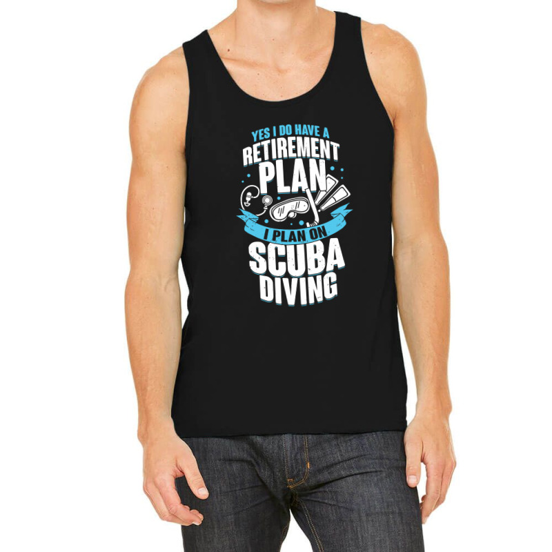 Retirement Plan Scuba Diving Diver Gift Tank Top by ClarityDade | Artistshot