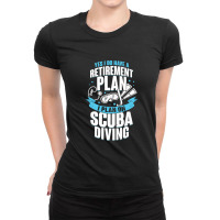 Retirement Plan Scuba Diving Diver Gift Ladies Fitted T-shirt | Artistshot