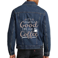 Good Time For Coffee Men Denim Jacket | Artistshot