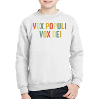 Vox Populi Vox Dei Latin Quote Funny Joke Viral Meme Irony T Shirt Youth Sweatshirt | Artistshot