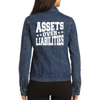 Assets Over Liabilities Ladies Denim Jacket | Artistshot