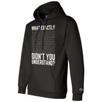 What Exactly Didn't You Understand Electronics Pcb Engineer T Shirt Champion Hoodie | Artistshot