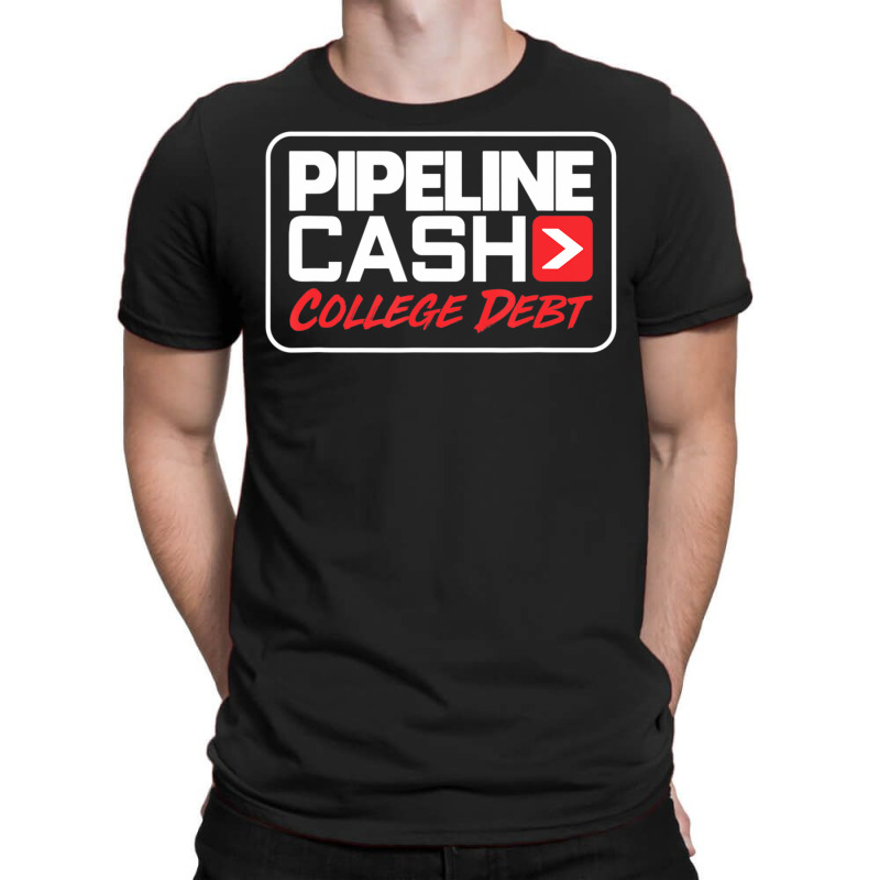 Hot Trend College Debt Pipeliner Welder Welding Pipeline T-shirt | Artistshot