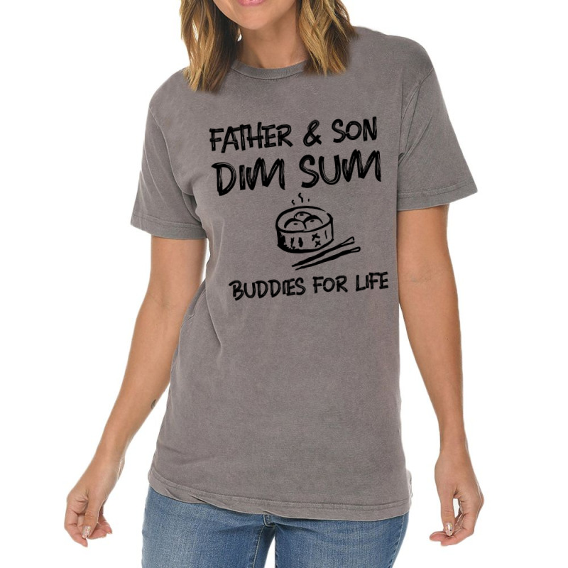 Father Son Dim Sum Buddies For Life Dark Print Vintage T-shirt | Artistshot