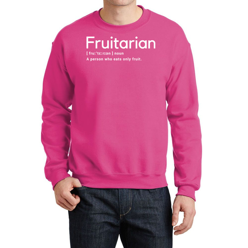 Fruitarian Definition Shirt Fruitarianism Cookbook Gift Crewneck Sweatshirt by zarovfkkw | Artistshot