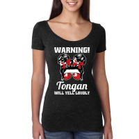 Warning! Tongan Will Yell Loudly Tonga T Shirt Women's Triblend Scoop T-shirt | Artistshot