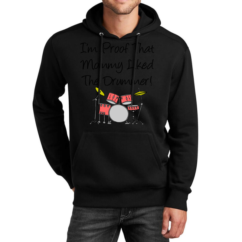 Im Proof That Mommy Liked The Drummer Pink Drum Set Unisex Hoodie by racidaniritx | Artistshot