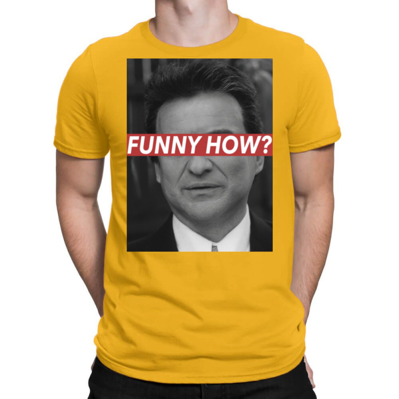 Funny How Classic T-shirt | Artistshot