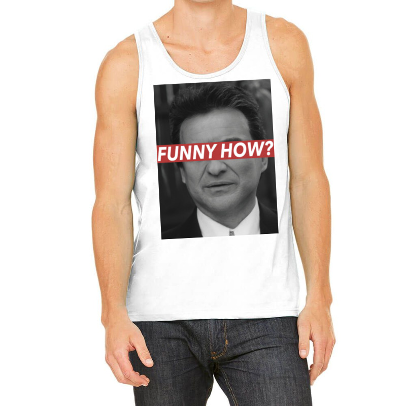 Funny How Classic Tank Top | Artistshot