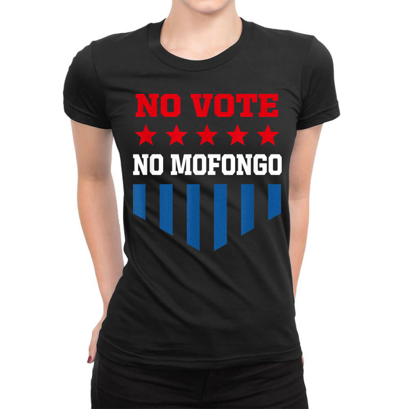 No Vote No Mofongo Funny Election Humor Voting Politics T Shirt Ladies Fitted T-Shirt by katheleenweb0 | Artistshot