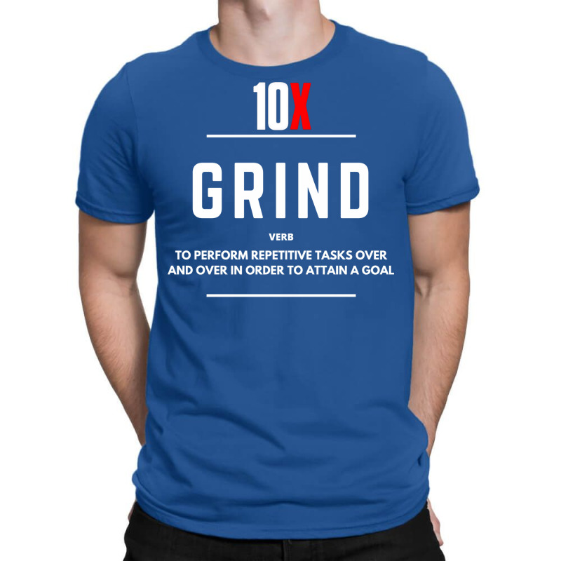 Grind 10x 2 (1) T-shirt | Artistshot