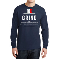 Grind 10x 2 (1) Long Sleeve Shirts | Artistshot