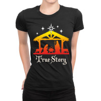 True Story Christmas Jesus Nativity Gift, Christian Gift Sweatshirt Ladies Fitted T-shirt | Artistshot