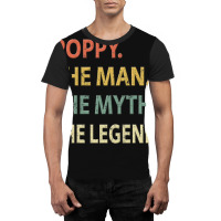 Poppy The Man The Myth The Legend Graphic T-shirt | Artistshot