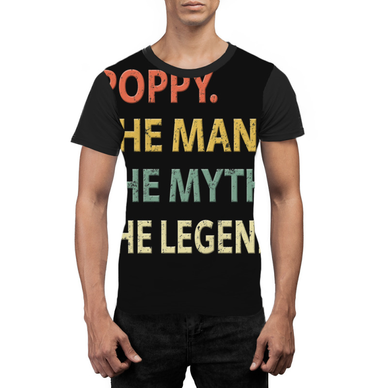 Poppy The Man The Myth The Legend Graphic T-shirt | Artistshot