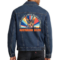 Dog Lover T  Shirt Sorry I Can't Have Plans With My Australian Kelpie Men Denim Jacket | Artistshot