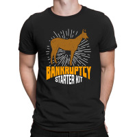 Bankruptcy Starter Kit Funny Horse Owner Gift T-shirt | Artistshot