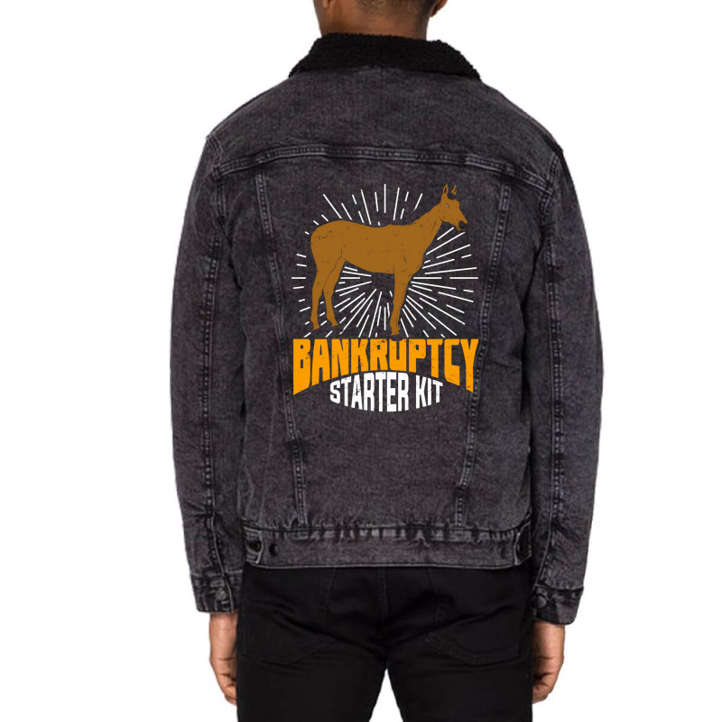 Bankruptcy Starter Kit Funny Horse Owner Gift Unisex Sherpa-lined Denim Jacket | Artistshot